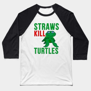 Straws Kill Turtles Baseball T-Shirt